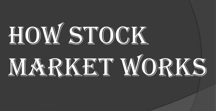 How the Stock Market Works ?