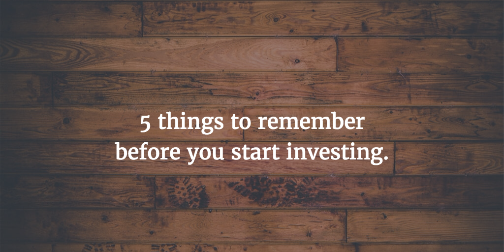 Things to remember before Investing